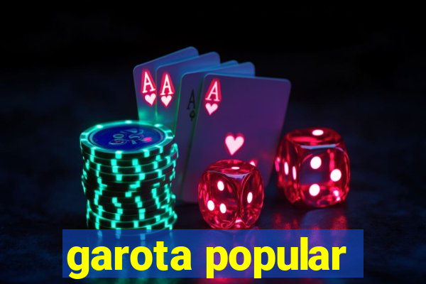 garota popular